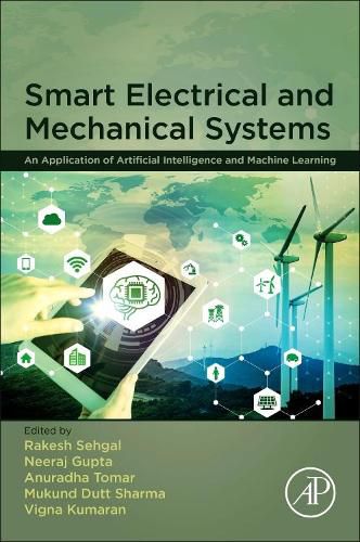 Cover image for Smart Electrical and Mechanical Systems: An Application of Artificial Intelligence and Machine Learning