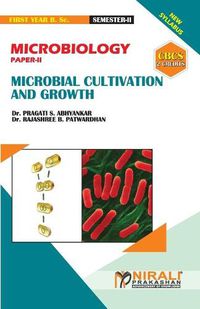 Cover image for MICROBIOLOGY (PAPER--II) MICROBIAL CULTIVATION & GROWTH [2 Credits]