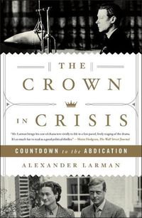 Cover image for The Crown in Crisis: Countdown to the Abdication