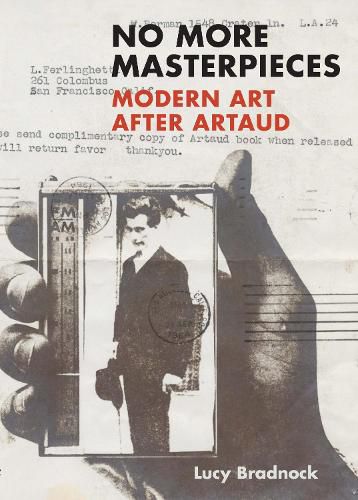 No More Masterpieces: Modern Art After Artaud