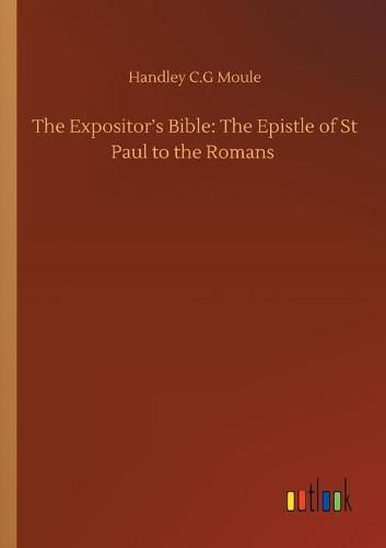 Cover image for The Expositor's Bible: The Epistle of St Paul to the Romans