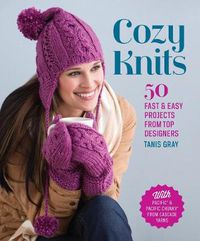 Cover image for Cozy Knits: 50 Fast & Easy Projects from Top Designers