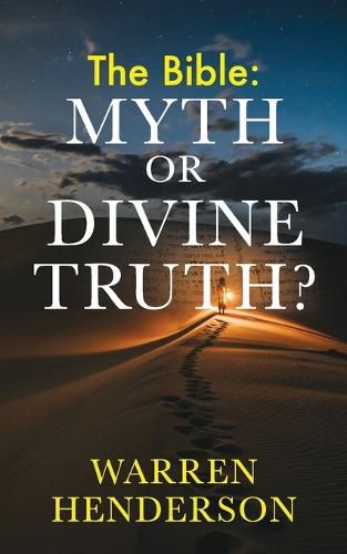 Cover image for The Bible: Myth or Divine Truth?