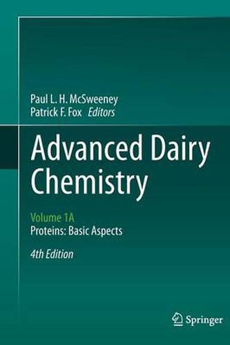 Cover image for Advanced Dairy Chemistry: Volume 1A: Proteins: Basic Aspects, 4th Edition