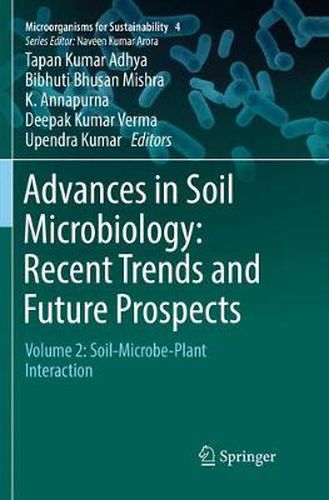 Cover image for Advances in Soil Microbiology: Recent Trends and Future Prospects: Volume 2: Soil-Microbe-Plant Interaction