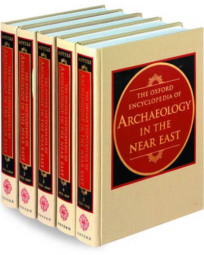 Cover image for The Oxford Encyclopedia of Archaeology in the Near East: Five Volume Set