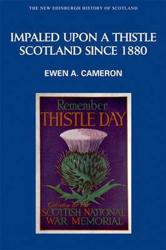 Cover image for Impaled Upon a Thistle: Scotland Since 1880