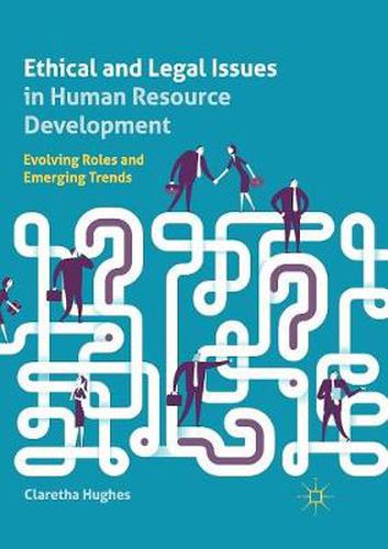 Cover image for Ethical and Legal Issues in Human Resource Development: Evolving Roles and Emerging Trends