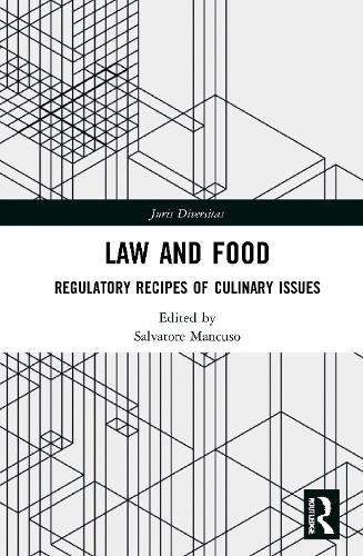 Cover image for Law and Food: Regulatory Recipes of Culinary Issues