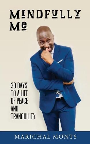 Cover image for Mindfully Me: 30 Days to a Life of Peace and Tranquility