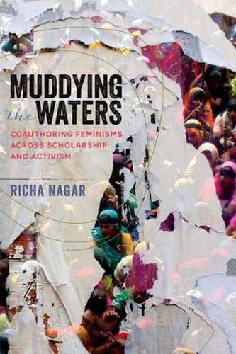 Cover image for Muddying the Waters: Coauthoring Feminisms across Scholarship and Activism