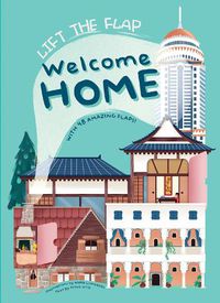 Cover image for Lift The Flap Welcome Home: with 48 amazing flaps