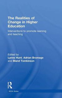 Cover image for The Realities of Change in Higher Education: Interventions to Promote Learning and Teaching