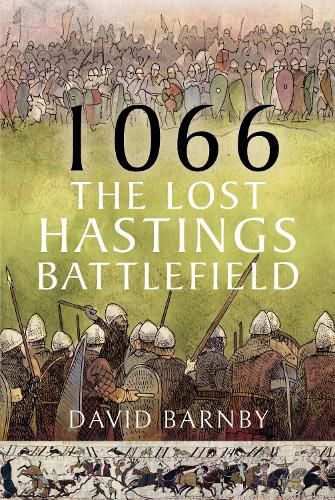 1066: The Lost Hastings Battlefield