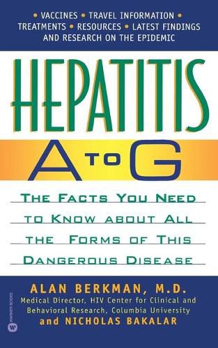 Cover image for Hepatitis A to G: The Facts You Need to Know About All the Forms of This Dangerous Disease