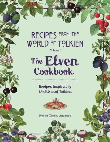Cover image for The Elven Cookbook: A Recipe Book Inspired by the Elves of Tolkien
