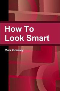 Cover image for How To Look Smart