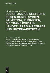 Cover image for Commentare zu Ulrich Jasper Seetzen's Reisen durch Syrien, Palastina, Phoenicien, die Transjordan-Lander, Arabia Petraea und Unter-Aegypten