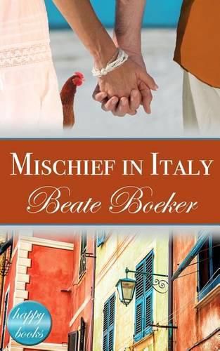 Cover image for Mischief in Italy: A Romantic Comedy