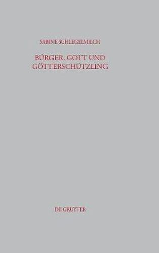 Cover image for Burger, Gott und Goetterschutzling: Kinderbilder der hellenistischen Kunst und Literatur