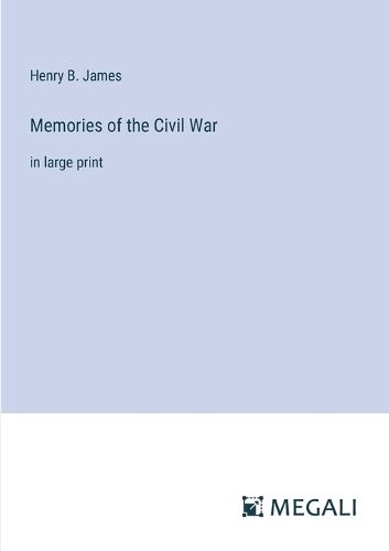 Cover image for Memories of the Civil War