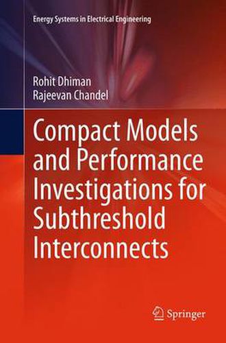 Cover image for Compact Models and Performance Investigations for Subthreshold Interconnects