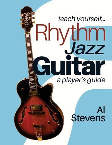 Cover image for teach yourself Rhythm Jazz Guitar: a player's guide