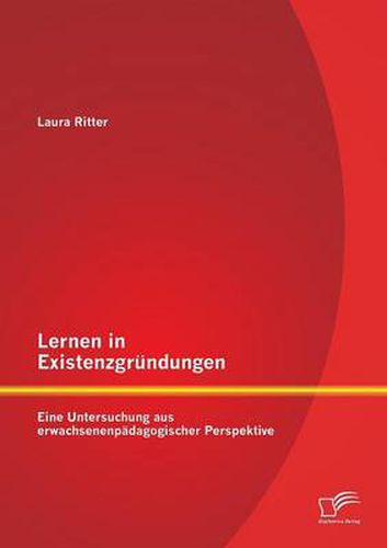 Cover image for Lernen in Existenzgrundungen: Eine Untersuchung aus erwachsenenpadagogischer Perspektive