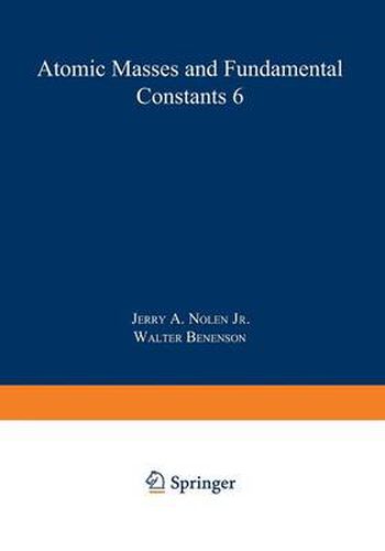 Cover image for Atomic Masses and Fundamental Constants 6