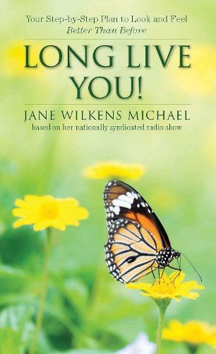 Cover image for Long Live You!: A Step-by-Step Plan to Look and Feel Better Than Before