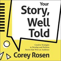 Cover image for Your Story, Well Told!: Creative Strategies to Develop and Perform Stories That Wow an Audience