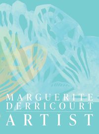 Cover image for Marguerite Derricourt Artist