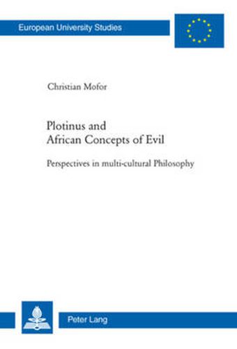 Cover image for Plotinus and African Concepts of Evil: Perspectives in multi-cultural Philosophy