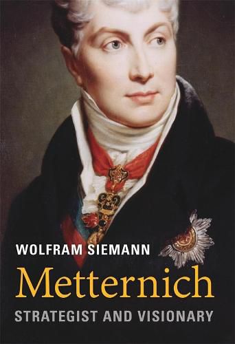 Cover image for Metternich: Strategist and Visionary