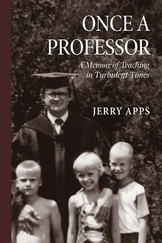 Cover image for Once a Professor: A Memoir of Teaching in Turbulent Times