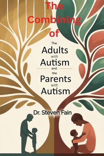 Cover image for The Combining of The Mindful Guide for Adult Living with Autism and the Mindful Guide for Parents with Autistic Children