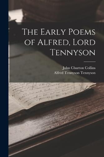 Cover image for The Early Poems of Alfred, Lord Tennyson