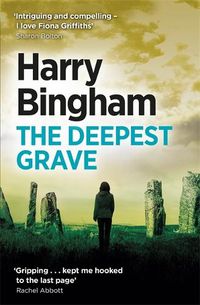 Cover image for The Deepest Grave: Fiona Griffiths Crime Thriller Series Book 6