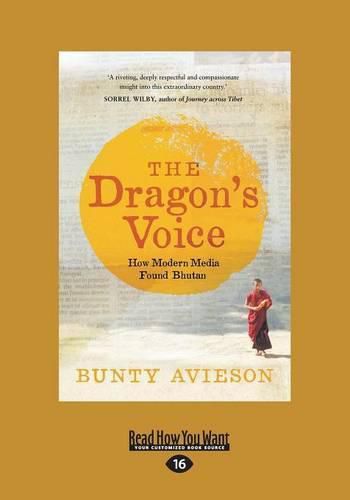 The Dragon's Voice: How Modern Media Found Bhutan