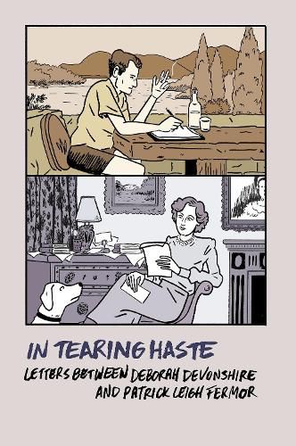 In Tearing Haste: Letters between Deborah Devonshire and Patrick Leigh Fermor