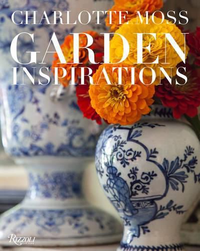 Cover image for Charlotte Moss: Garden Inspirations