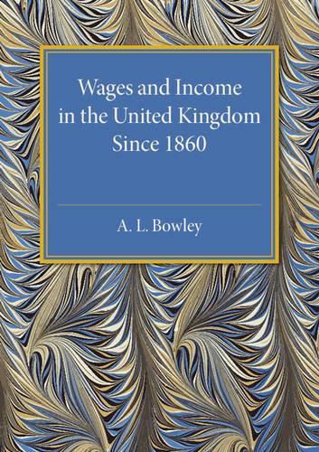 Wages and Income in the United Kingdom since 1860