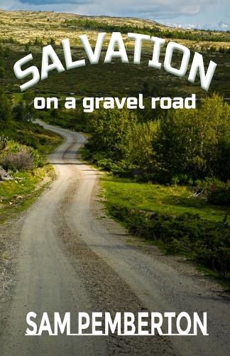 Cover image for Salvation on a Gravel Road