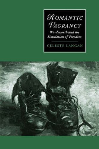 Cover image for Romantic Vagrancy: Wordsworth and the Simulation of Freedom