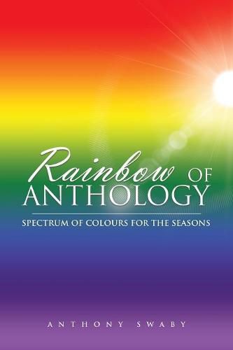 Cover image for Rainbow of Anthology: Spectrum of Colours for the Seasons