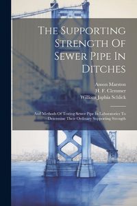 Cover image for The Supporting Strength Of Sewer Pipe In Ditches