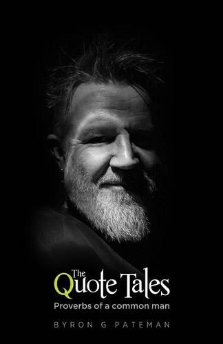 Cover image for The Quote Tales: Proverbs of a common man (Edition Noir)