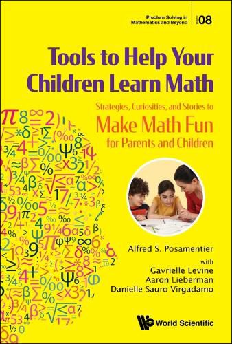 Tools To Help Your Children Learn Math: Strategies, Curiosities, And Stories To Make Math Fun For Parents And Children
