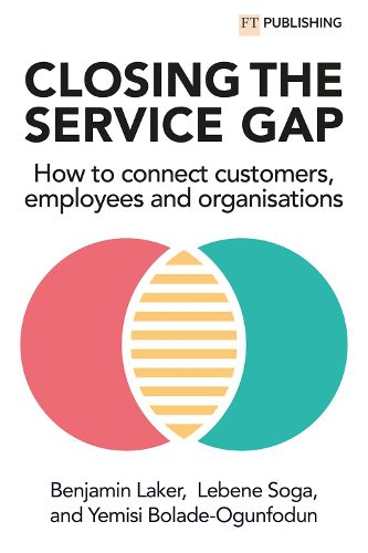 Cover image for Closing the Service Gap: How to connect customers, employees and organisations