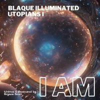 Cover image for Blaque Illuminated Utopians I
